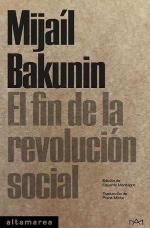 El fin de la revolución social | Bakunin, Mijaíl | Cooperativa autogestionària