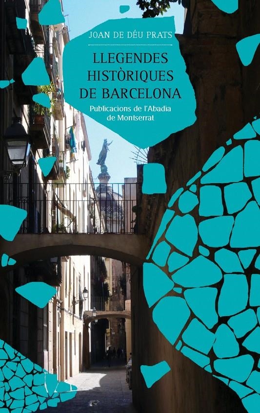 Llegendes històriques de Barcelona | Prats, Joan de Déu | Cooperativa autogestionària