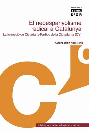 El neoespanyolisme radical a Catalunya | Díaz Esculies, Daniel