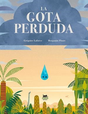 La gota perduda | Laforce, Grégoire | Cooperativa autogestionària