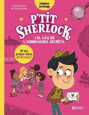 P'tit Sherlock i el cas de l'admiradora secreta | Prévot, Pascal