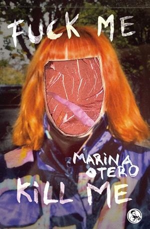 Fuck me / Kill me | Otero, Marina