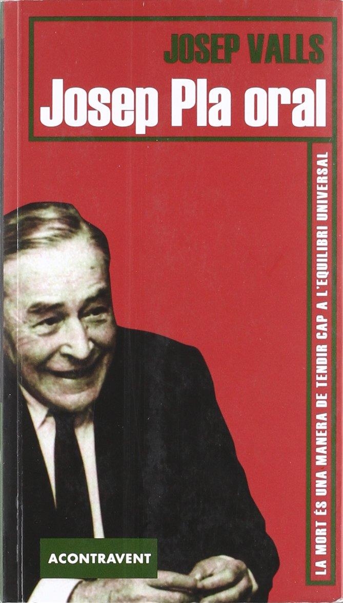 Josep Pla oral | Valls, josep