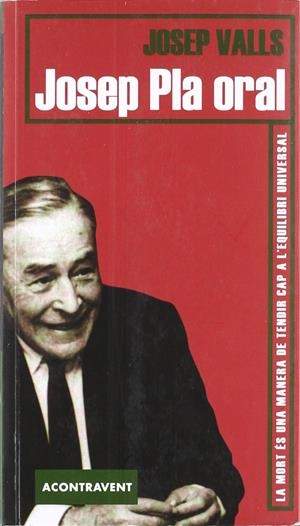 Josep Pla oral | Valls, josep | Cooperativa autogestionària