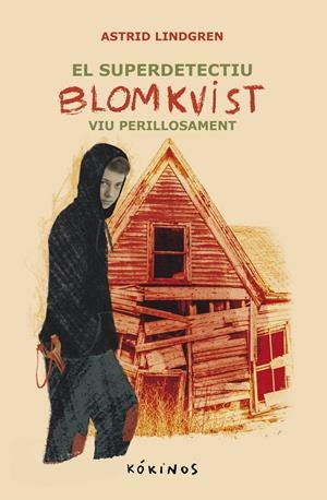 El super detectiu Blomkvist 2. Viu perillosament | Lindgren, Astrid
