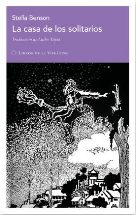 La casa de los solitarios | Benson, Stella | Cooperativa autogestionària
