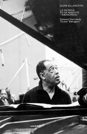 Duke ellington: La música es mi amante | Ellington, Duke | Cooperativa autogestionària