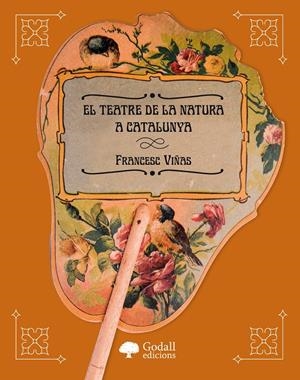 El Teatre de la Natura a Catalunya | Viñas Faura, Francesc