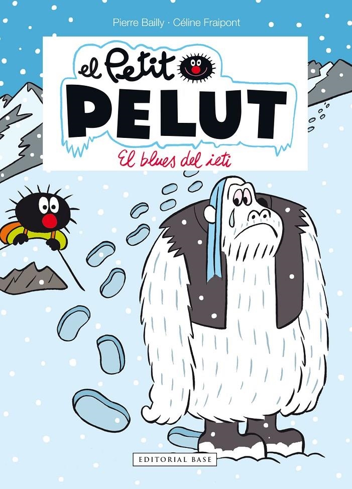 Petit Pelut 16. El blues del ieti | Fraipont, Céline/Bailly, Pierre