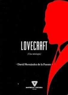 Lovecraft. Una mitología | Hernández de la Fuente, David