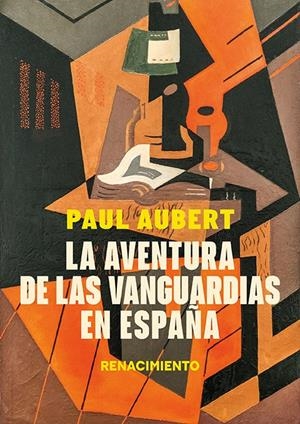La aventura de las vanguardias en España | Aubert, Paul