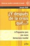 ¿ Y después de la crisis, qué? | Attali, Jacques | Cooperativa autogestionària