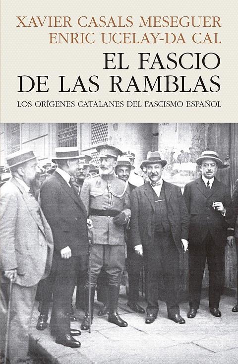 El fascio de las Ramblas | CASALS MESEGUER, XAVIER/UCELAY-DA CAL, ENRIC