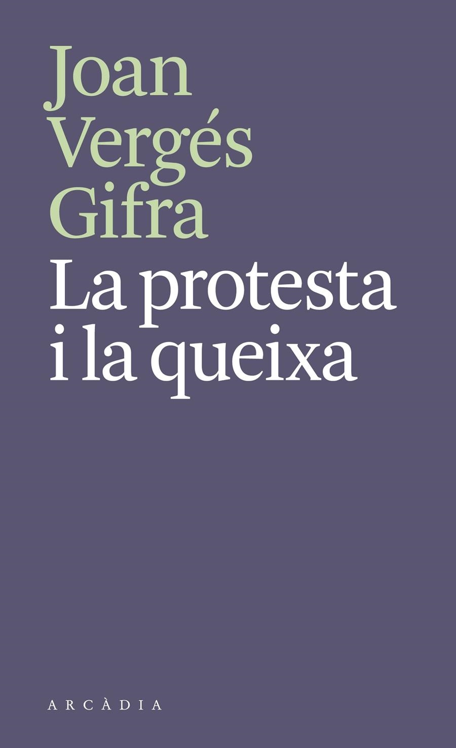 La protesta i la queixa | Vergés Gifra, Joan