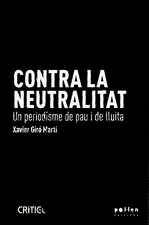 Contra la neutralitat | Giró Martí, Xavier | Cooperativa autogestionària