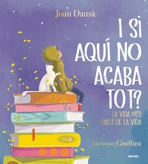 I si aquí no acaba tot? | Dausà, Joan