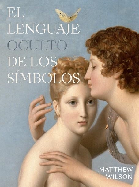 El lenguaje oculto de los símbolos | Wilson, Mathew