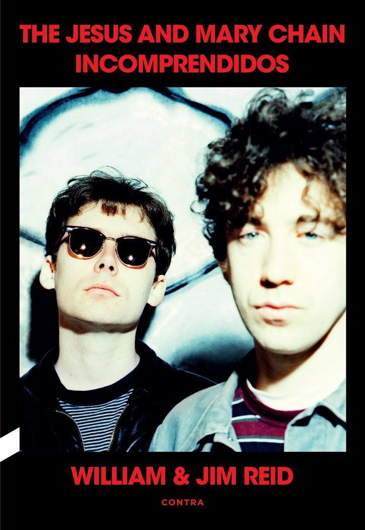 Incomprendidos: The Jesus and Mary Chain | Reid, William & Jim | Cooperativa autogestionària