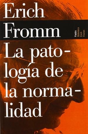 La patología de la normalidad | Fromm, Erich | Cooperativa autogestionària