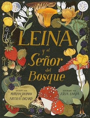Leina y el Señor del Bosque | Dahman, Myriam/Digard, Nicolas | Cooperativa autogestionària