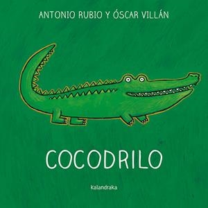 Cocodrilo (Formato grande) | Rubio Herrero, Antonio; Villán, Óscar | Cooperativa autogestionària