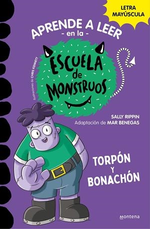 Aprender a leer en la Escuela de Monstruos 9 - Torpón y bonachón | Rippin, Sally