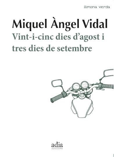 Vint-i-cinc dies d'agost i tres dies de setembre | Vidal, Miquel Àngel