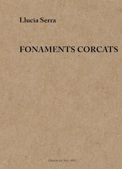 Fonaments corcats | Serra, Llucia