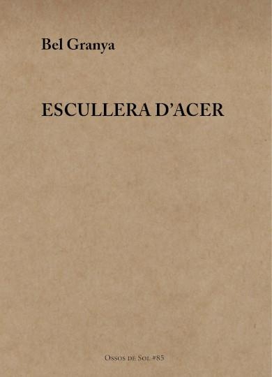 Escullera d'acer | Granya, Bel
