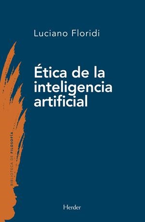 Ética de la inteligencia artificial | Floridi, Luciano