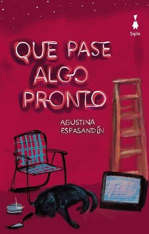 Que pase algo pronto | Agustina Espasandín