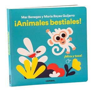 Mira y toca. ¡Animales bestiales! | Benegas Ortiz, María del Mar