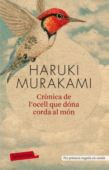 Crònica de l'ocell que dóna corda al món | Murakami, Haruki | Cooperativa autogestionària