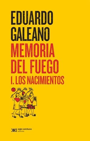 Memoria del fuego 1. Los nacimientos | Galeano, Eduardo | Cooperativa autogestionària