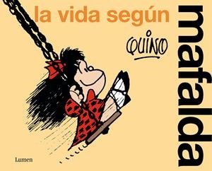 La vida según Mafalda | Quino | Cooperativa autogestionària