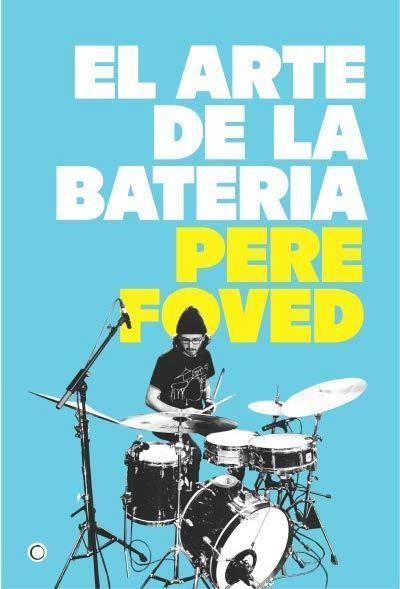 El arte de la batería | Foved, Pere | Cooperativa autogestionària