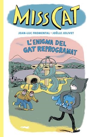 Miss Cat 4 - L'enigma del gat reprogramat | Fromental, Jean-Luc/Jolivet, Joëlle | Cooperativa autogestionària