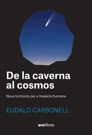 De la caverna al cosmos | Carbonell i Roura, Eudald | Cooperativa autogestionària