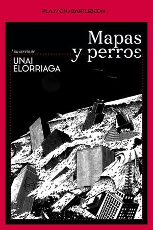 Mapas y perros | Elgorriaga, Unai