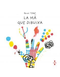 La mà que dibuixa | Tullet, Hervé