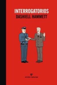 Interrogatorios | Hammet, Dashiel