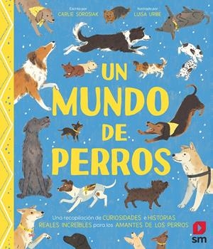 Un mundo de perros | Sorosiak, Carlie