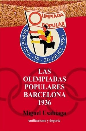 Las olimpiadas populares. Barcelona 1936 | Usabiaga Bárcena, José Miguel | Cooperativa autogestionària