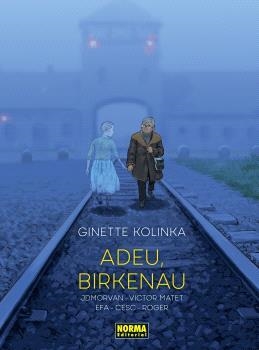 Adeu, Birkenau | KOLINKA, GINETTE/CESC/ROGER/EFA, RICARD/MORVAN, JEAN-DAVID/MATET, VICTOR