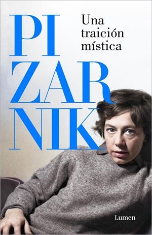 Una traición mística | Pizarnik, Alejandra