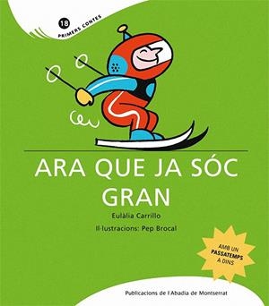 Ara que ja sóc gran | Carrillo, Eulàlia; Brocal, Pep | Cooperativa autogestionària