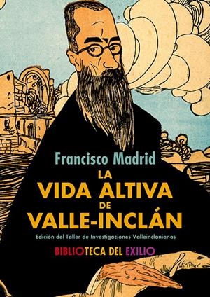 La vida altiva de Valle-Inclán | Madrid, Francisco