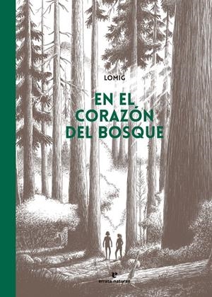 En el corazón del bosque (Cómic) | Lomig | Cooperativa autogestionària