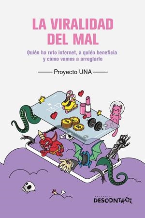 La viralidad del mal | Proyecto Una | Cooperativa autogestionària