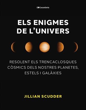 Els enigmes de l'univers | Scudder, Jillian | Cooperativa autogestionària